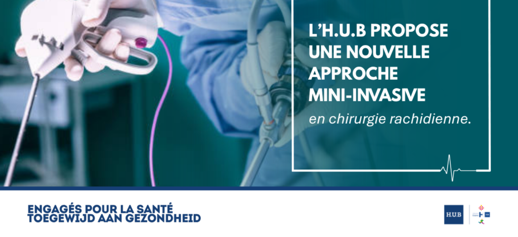 L'H.U.B propose une nouvelle approche mini-invasive en chirurgie rachidienne