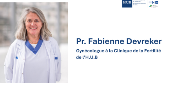 Pr. Fabienne Devreker - Gynécologue - Clinique Fertilité - Hôpital Erasme - Symposium PMA - Juin 2026 - Intervenante