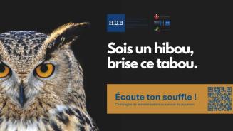 Ecoute ton souffre ! Campagne de sensibilisation au cancer du poumon de l'H.U.B - Le Hibou