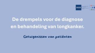 Longkanker - diagnose en behandeling - Getuigenissen van patiënten - Academisch Ziekenhuis Brussel