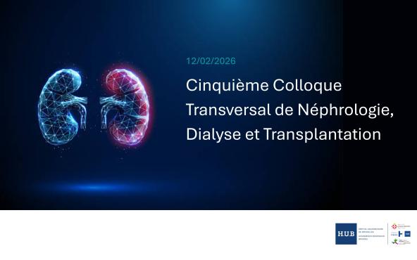 Colloque Transversal de Néphrologie, Dialyse et Transplantation 2026 - Hôpital Universitaire de Bruxelles